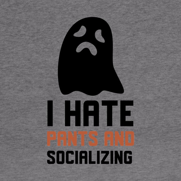 I Hate Pants And Socializing by Jitesh Kundra